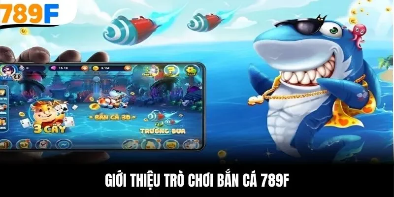 Khái quát về game bắn cá