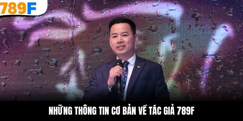 Những thông tin cơ bản về tác giả 789F